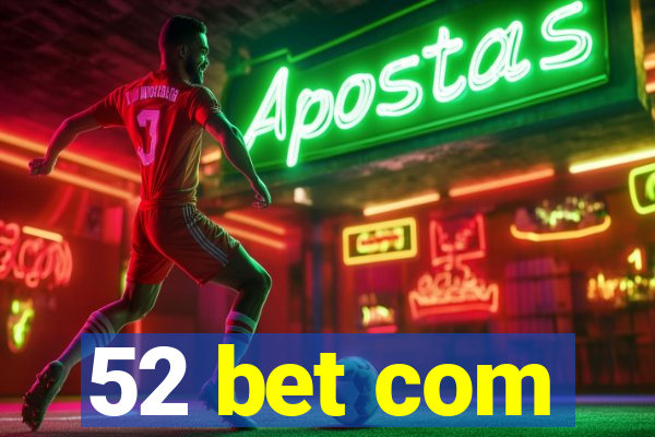 52 bet com